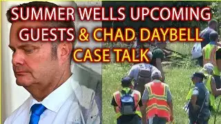Summer Wells upcoming guests and Chad Daybell case talk with DutyRon