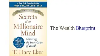 Why Your Mind Is Stopping You From Wealth - 10 Lessons from Secrets of the Millionaire Mind