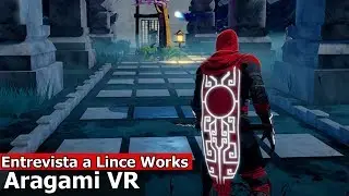 Entrevista a Lince Works | Conociendo a Aragami VR