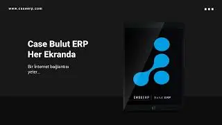 Case ERP | Bulut ERP Tanıtım Videosu