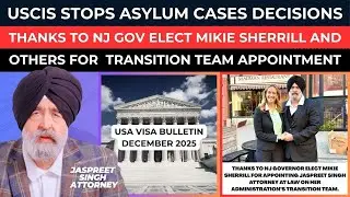 Jaspreet Singh Attorney | USA Immigration Updates | Q&A | Nov 30th, 2025