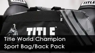 Title World Champion Sport Bag Back/Pack 2.0