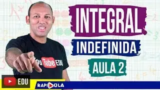INTRODUÇÃO AO CURSO DE INTEGRAL ✅ INTEGRAL INDEFINIDA #02