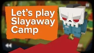 Let's Play Slayaway Camp