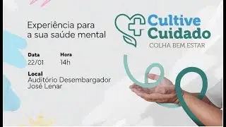 JANEIRO BRANCO NO TJGO - Cultive Cuidado, Colha Bem-Estar