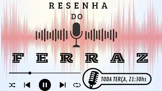 RESENHA DO FERRAZ - 19&ordm; EPIS&Oacute;DIO #019 - ELI DOS SANTOS - AUTO ESPORTE MULTIMARCAS