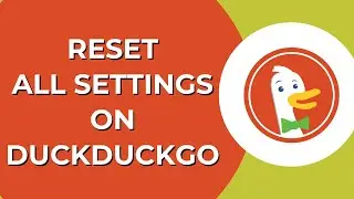 How to Reset All Settings on DuckDuckGo | Restore Default Settings Easily 2024