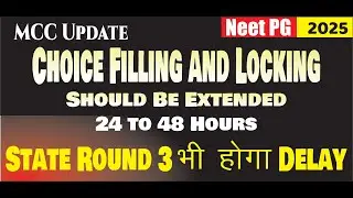 MCC Neet PG 2025 and State Neet PG Counselling Update Choice Filling and Locking Should Be Extended