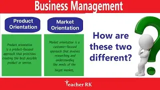 Product and Marketing Orientation | Business Management Revision |Teacher RK