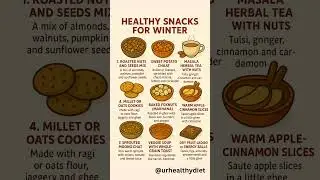 Healthy snacks for winter #urhealthydiets #healthyfood#nutrition#food#winter#Winterfoods#Winterdiet