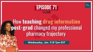 How Teaching Drug Info Post-Grad Changed My Professional Trajectory