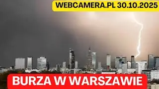Burza nad Warszawą okiem kamer @WebCameraPl  - 30.10.2025