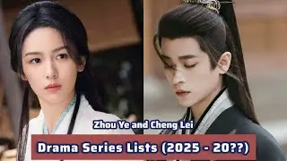 Zhou Ye and Cheng Lei | Drama Series Lists (2025 - 20??) |