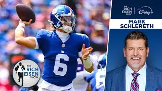FOX Sports&rsquo; Mark Schlereth: Giants Starting Jaxson Dart Is 100% the Right Move | The Rich Eisen Show