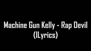 Machine Gun Kelly -Rap Devil (Lyrics)