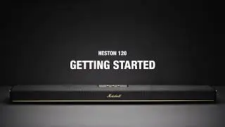 Getting Started With The Heston 120 TV Soundbar | Marshall Support