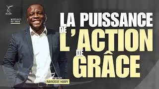 LA PUISSANCE DE L'ACTION DE GRÂCE -Ps NARCISSE HAMY - Culte 2