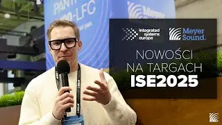 Meyer Sound na ISE 2025 – Nowe technologie i premiery!
