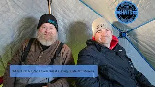S9E6 - First Ice on Red Lake & Guest Ice Fishing Guide Jeff Moreau
