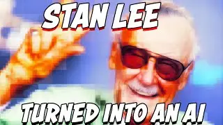 WHY DID They MAKE AN AI OF STAN LEE???