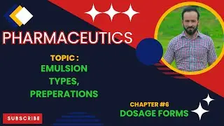 37. Pharmaceutics Lectures | Liquid Dosage form | Emulsions | Types of Emulsions | Preparations