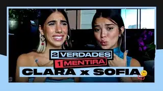 Clara X Sofia jogam 2 verdades e 1 Mentira | Filtr Brasil