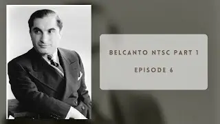 Joseph Schmidt  - Belcanto NTSC Part 1- Episode 6