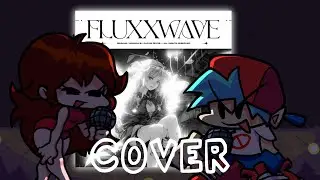 FLUXXWAVE FNF Cover - Friday Night Funkin' Showcase - BlueDinosaur01