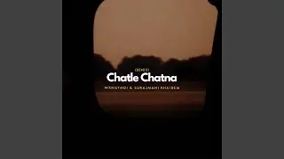 Chatle Chatna (Remix)