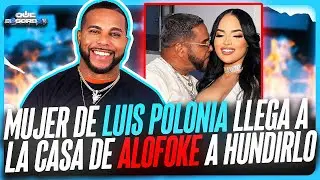 MUJER DE LUIS POLONIA LLEGA A LA CASA DE ALOFOKE A HUNDIRLO 