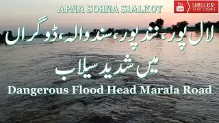 High Level of Flood at Sandhwala, Dugran, Nandpur Area|Sialkot main Selab agia |Flood 2020|Asif Aean