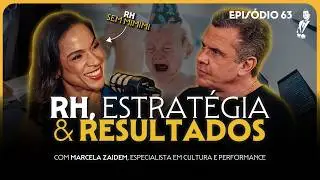 Cultura, Gente e Lideran&ccedil;a com Marcela Zaidem  O Padrinho Podcast 063