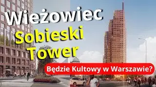 Wieżowiec Sobieski Tower - Stanie Się Kultowym Budynkiem w Warszawie? Wkrótce Rozpoczęcie Budowy!