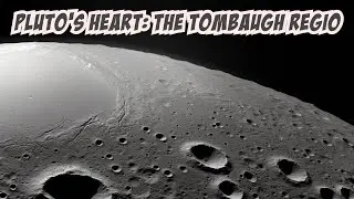 Pluto's Heart : The Tombaugh Regio