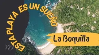 Boquilla la playa sacada de un sueño.