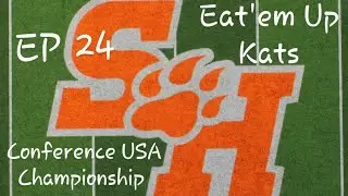 College Football 25 Sam Houston State Bearkat Dynasty Episode 24 - CUSA Championship - LTU (Take 2)