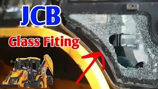 JCB Glass Fitting || JCB Ka Glass fiting Kare