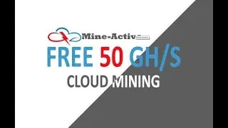 New Free BITCOIN Cloud Mining Site 2019 | FREE 50 GH/S | Mine-Active