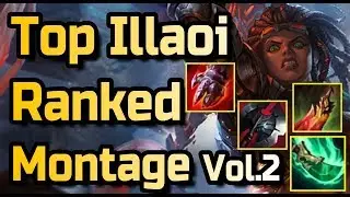 Illaoi Top Ranked Montage Vol.2/Season 9 Rank #1 Illaoi World