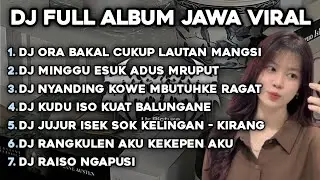 DJ ORA BAKAL CUKUP LAUTAN MANGSI X TAMU UNDANGAN X ROPANG X EGO WONG TUO🎵FULL ALBUM JAWA VIRAL🎵