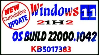 New Windows 11 Update KB5017383 OS Build 22000 1042