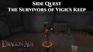 Dragon Age: Origin - Awakening | Side Quest - The Survivors of Vigil's Keep