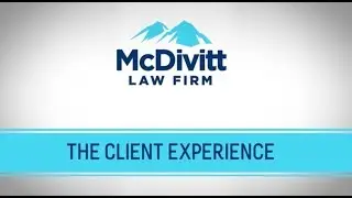McDivitt's Core Values: The Client Experience | McDivitt Law Firm