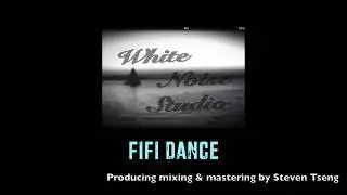 FIFI DANCE  REMIX BY Steven Tseng