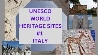 UNESCO WORLD HERITAGE SITES IN ITALY (PART 1)