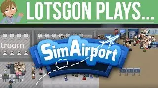 SimAiport | Let's Play SimAirport | A PROMISING START!