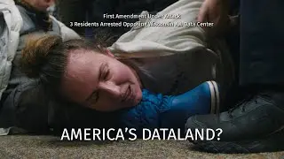 AMERICA'S DATALAND? 1st Amendment Under Attack: Three women arrested