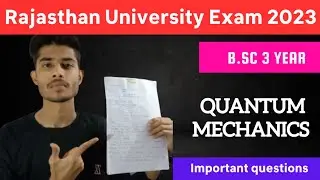 QUANTUM MECHANICS IMPORTANT QUESTION BSC 3 YEAR|B. sc 3 year physics Quantum mechanics/Naveen jangid