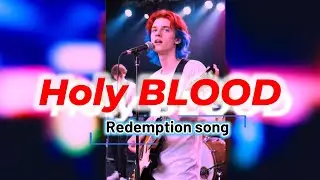 Holy Blood Redemption Song | Can This Song Really Change Your Life?