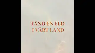 T&auml;nd en eld i v&aring;rt land - Korskyrkan Sthlm